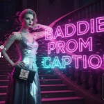 Baddie Prom Captions for Instagram
